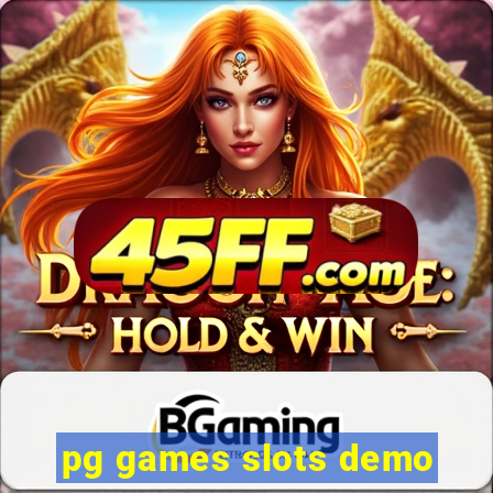 pg games slots demo